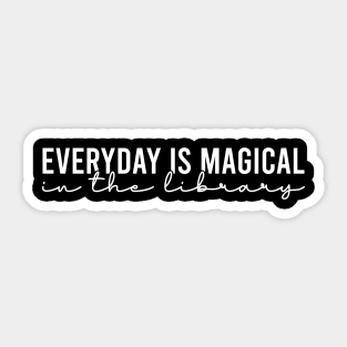 Everyday Is Magical In The Library Sticker